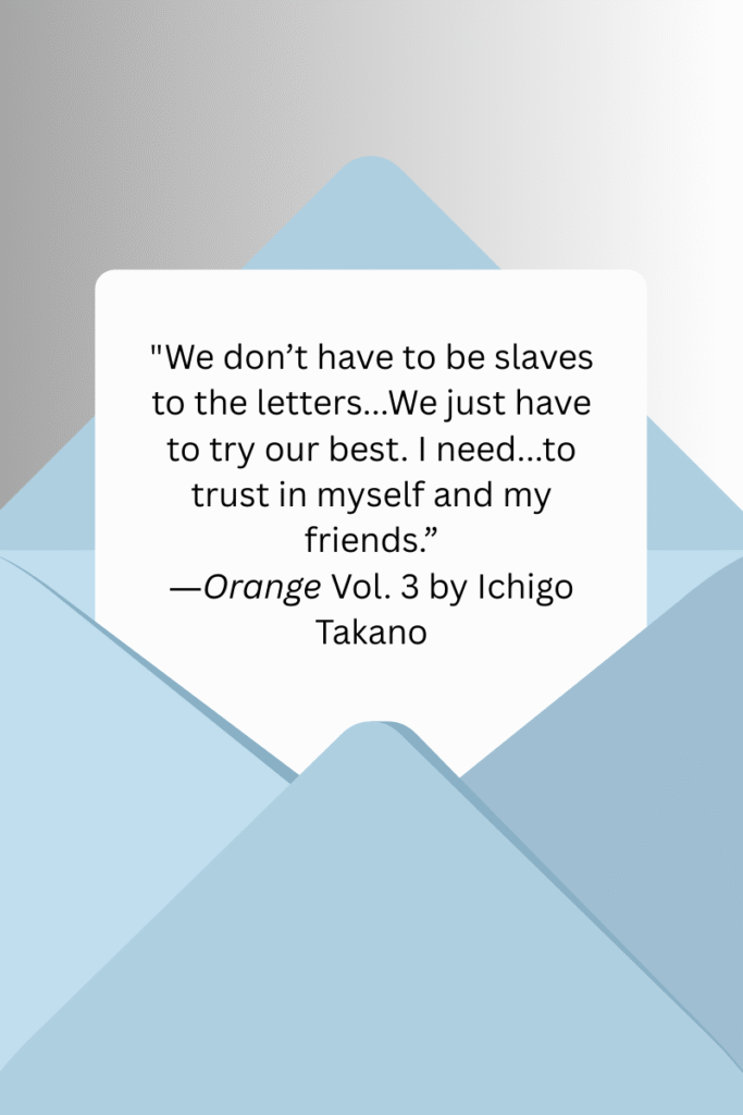 Quote from Ichigo Takano's Orange manga used in a review of Orange Volume 3
